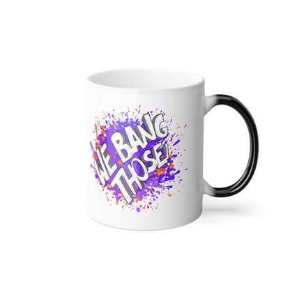 Manjara 'We Bang Those' Color Changing Mug