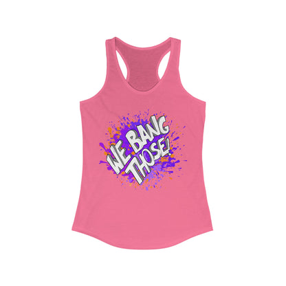 Women's Manjara 'We Bang Those' Ideal Racerback Tank