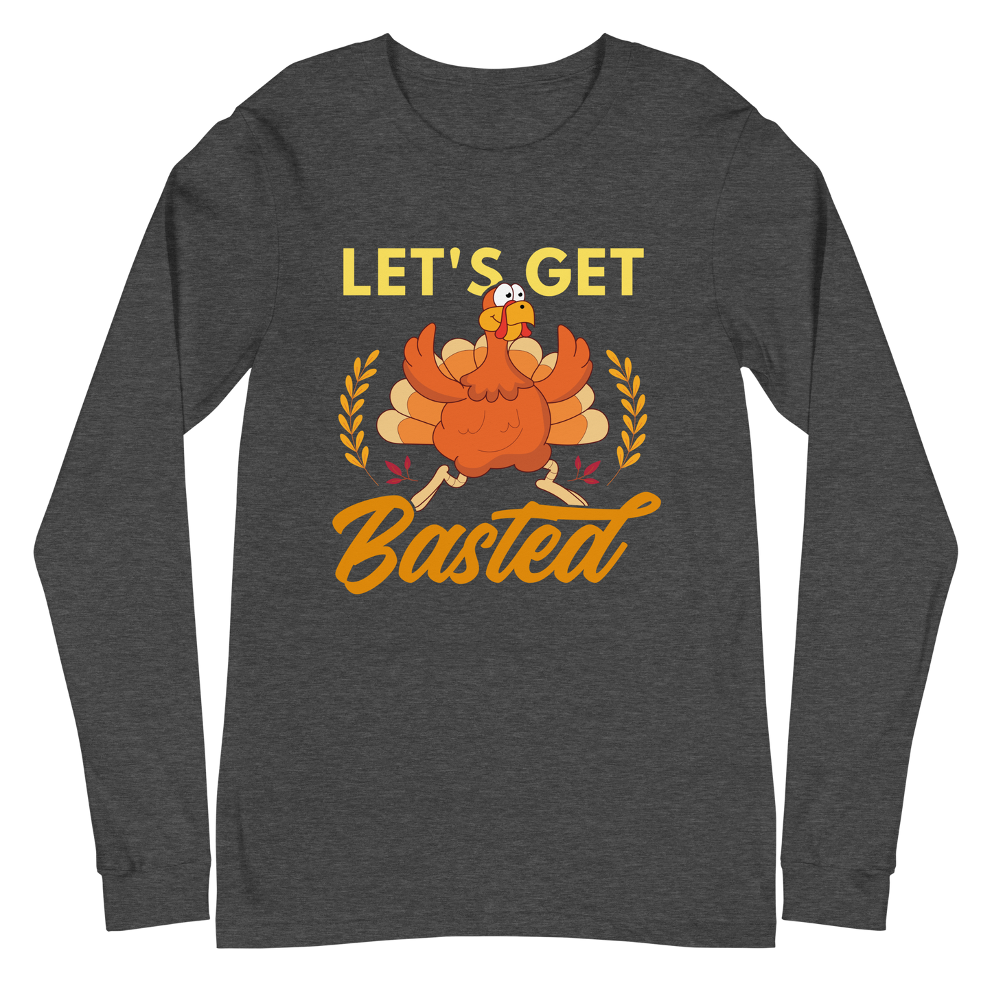 Adult GU 'Let's Get Basted' Long Sleeve T-Shirt