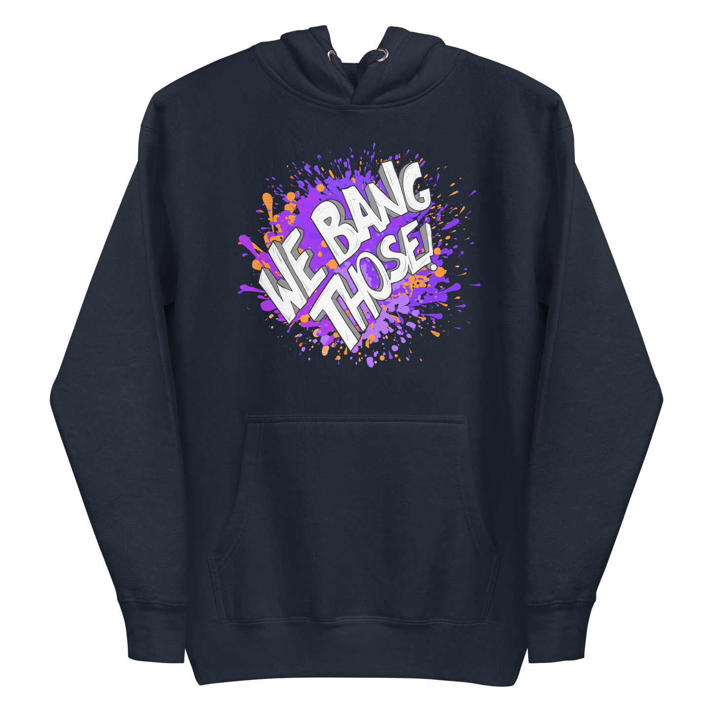 Adult Manjara 'We Bang Those' Premium Hoodie