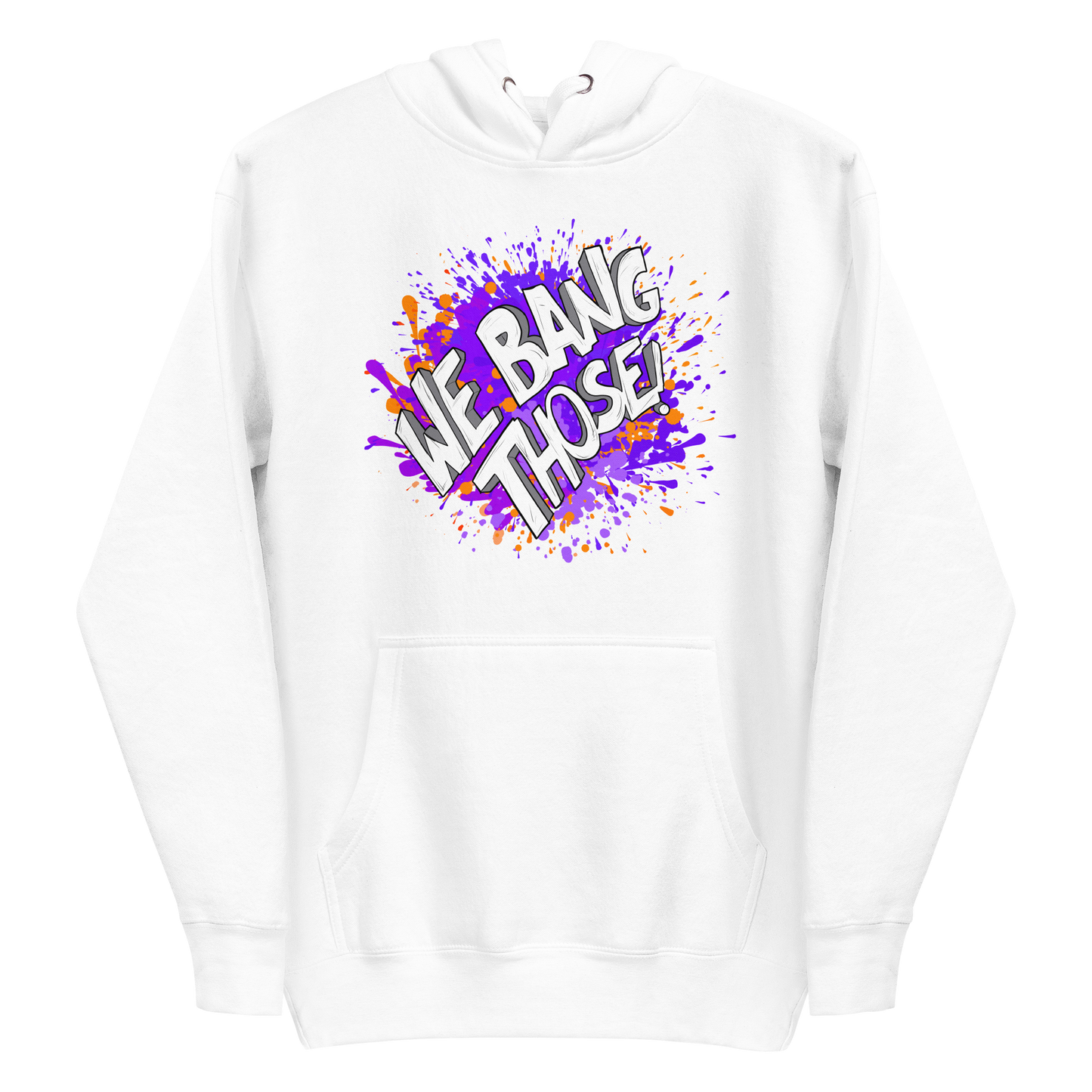 Adult Manjara 'We Bang Those' Premium Hoodie