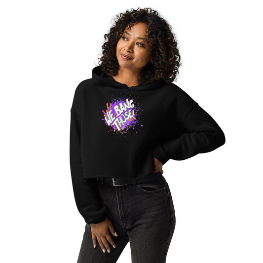 Women's Manjara 'We Bang Those' Cropped Hoodie