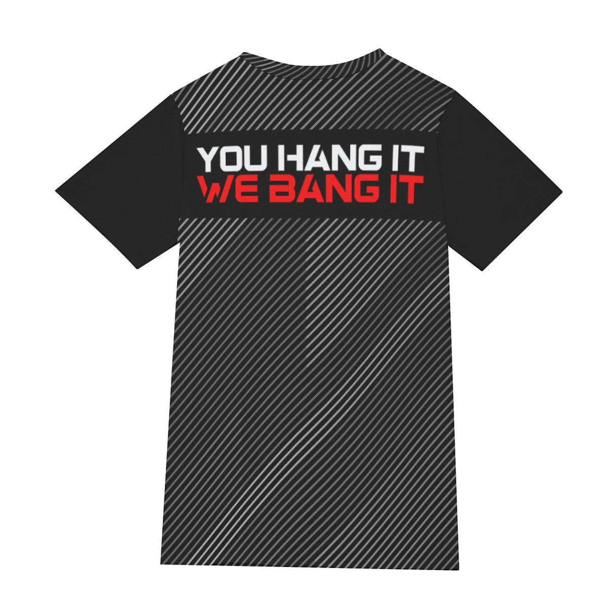 Adult KTG13 TV 'You Hang It, We Bang It' T-Shirt